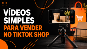 Como estou usando vídeos simples para tentar vender no TikTok Shop